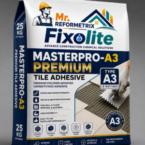 FIXOLITE™ MASTERPRO-A3 Premium™ Tile Adhesive